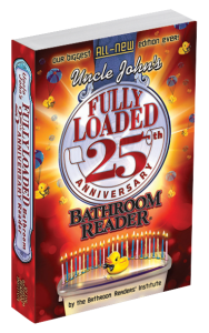 Uncle John's Fully Loaded 25th Anniversary Bathroom Reader
