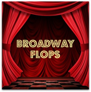 Broadway Flops