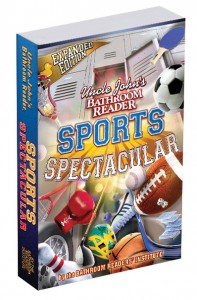 Uncle John's Bathroom Reader Sports Spectacular