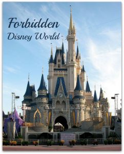 Forbidden Disney World