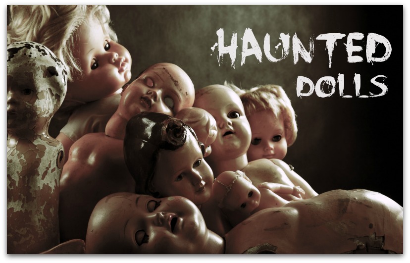 Haunted Dolls