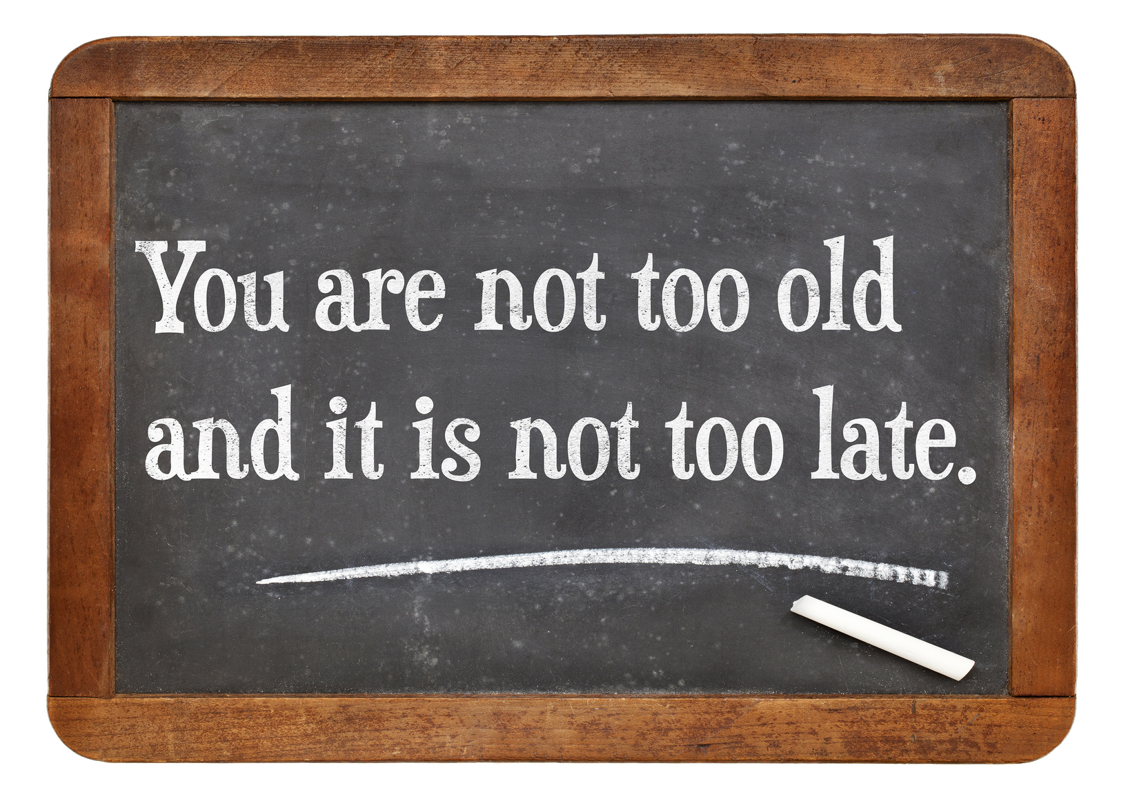 It is never too. You're never too old. It is never too late to learn. 25 I’M old картинка. You're never too old to do silly thing.