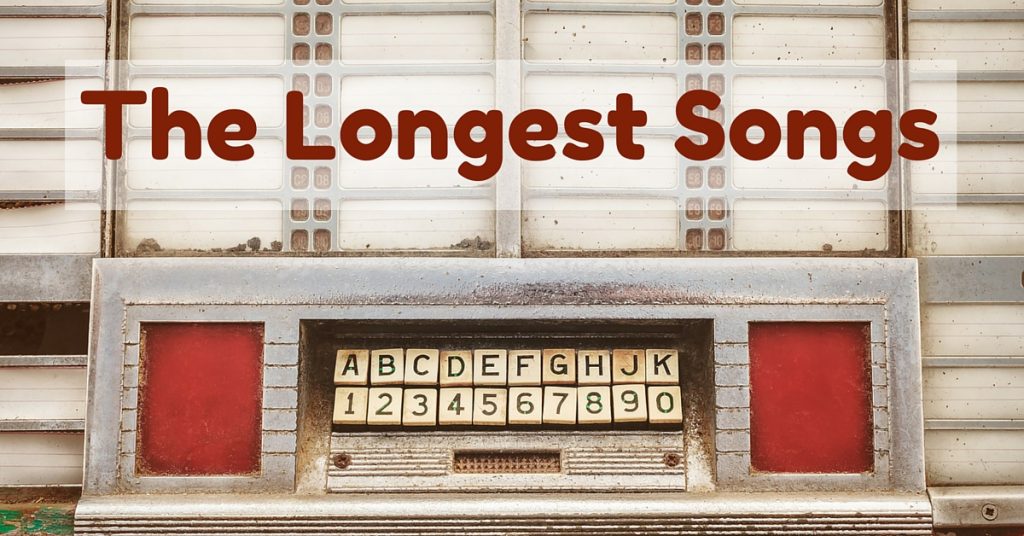 The Longest Songs