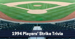 1994 Players' Strike Trivia