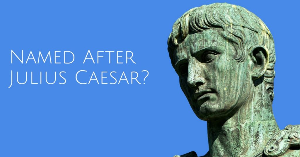 Named After Julius Caesar?