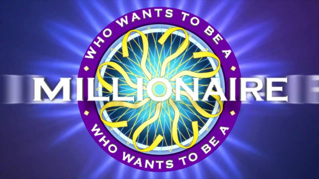 Who Wants to be a Millionaire