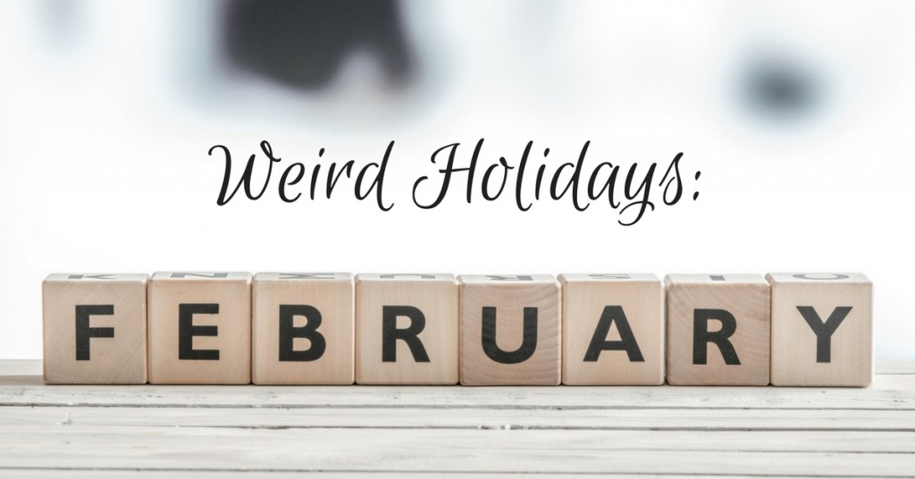 Weird February Holidays