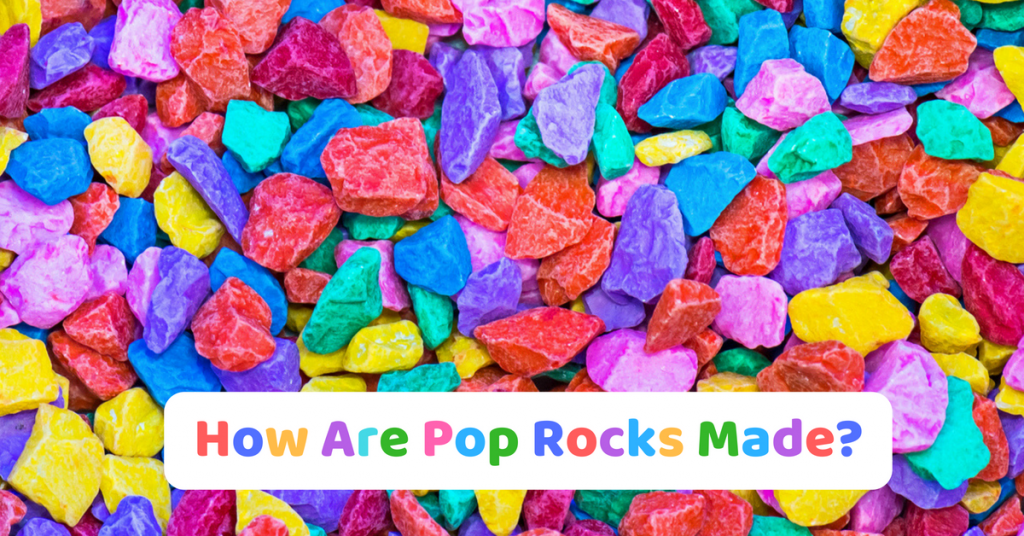 How Are Pop Rocks Made
